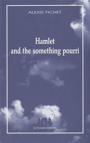 Hamlet and the something pourri
