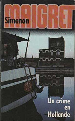 un crime en hollande -le commissaire maigret