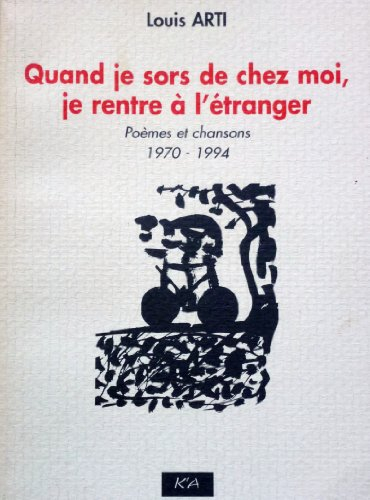 quand je sors de chez moi, je rentre à l'étranger