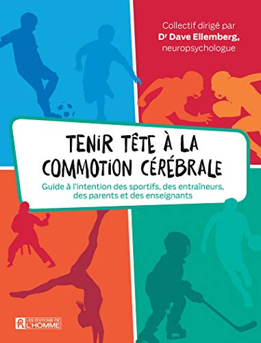 Tenir tête à la commotion cérébrale : guide à l'intention des sportifs, des entraîneurs, des parents