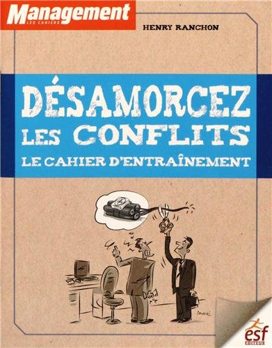 Désamorcez les conflits : le cahier d'entraînement