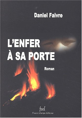L'enfer à sa porte