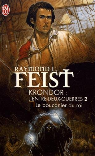 Les nouvelles chroniques de Krondor. Vol. 2. Le boucanier du roi