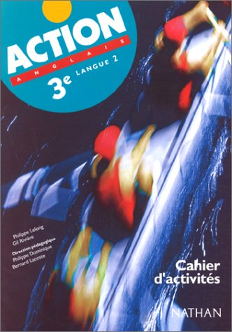 Action, 3e LV2 : cahier d'activités