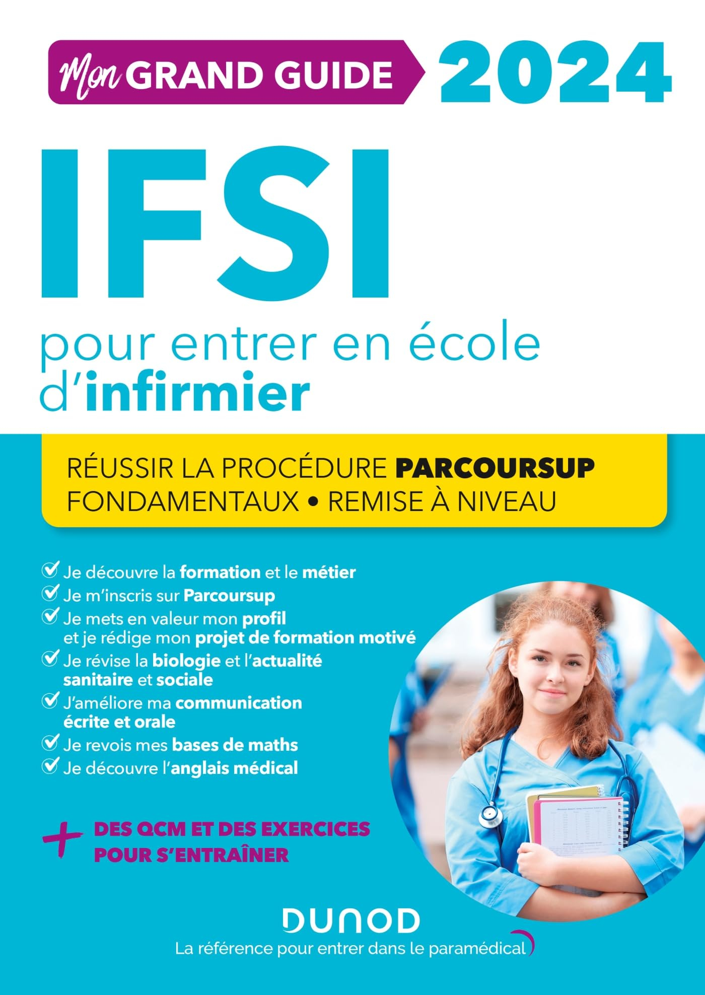 Mon grand guide IFSI 2024 pour entrer en école d'infirmier : réussir la procédure Parcoursup, fondam