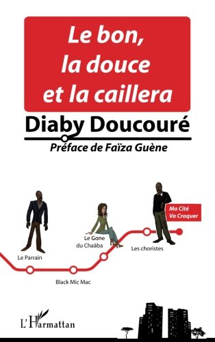 Le bon, la douce et la caillera