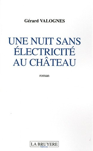 Une nuit sans électricité au château