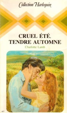 cruel été, tendre automne : collection : collection harlequin n, 407
