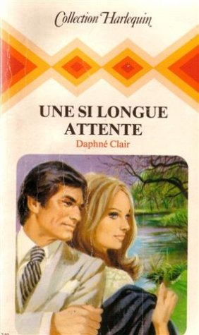 une si longue attente : collection : collection harlequin n, 240