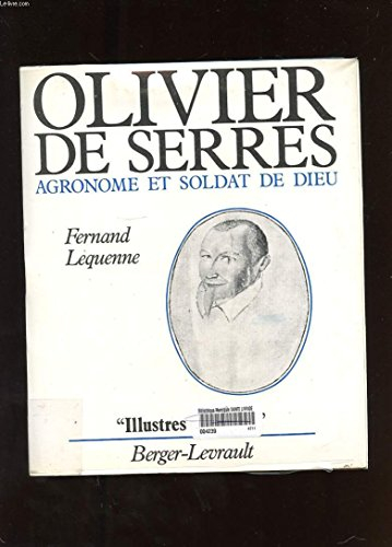 Olivier de Serres : agronome et soldat de Dieu