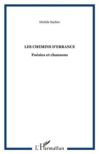 Les chemins d'errance : poésies et chansons