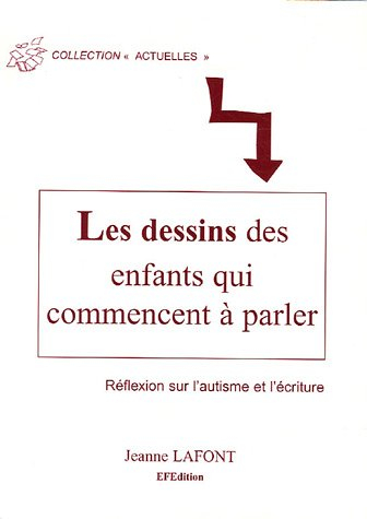 Les dessins des enfants qui commencent à parler : réflexion sur l'autisme et l'écriture