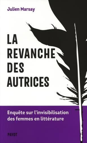La revanche des autrices : enquête sur l'invisibilisation des femmes en littérature