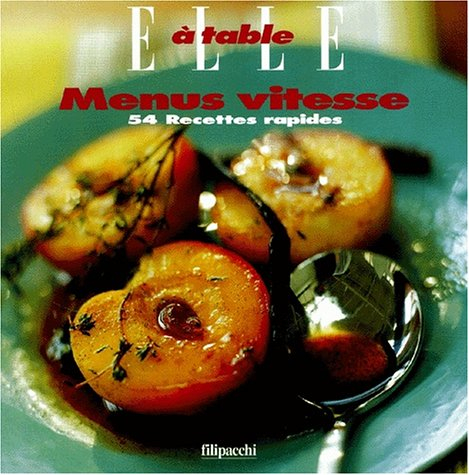 Les menus vitesse : 54 recettes rapides