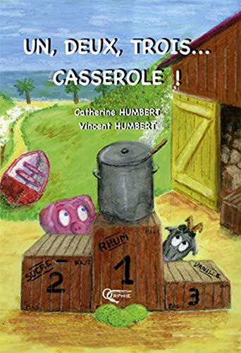 Un, deux, trois... casserole !