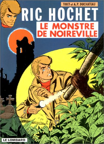 Ric Hochet. Vol. 15. Le monstre de Noireville