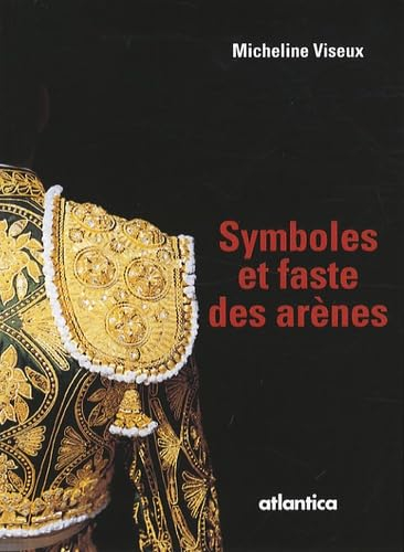 Symboles et faste des arènes