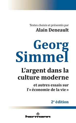 L'argent dans la culture moderne : et autres essais sur l'économie de la vie