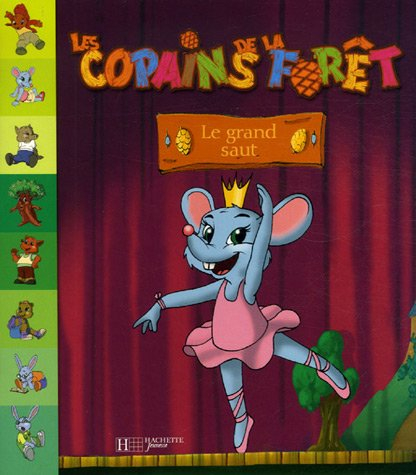 Les copains de la forêt. Vol. 2007. Le grand saut