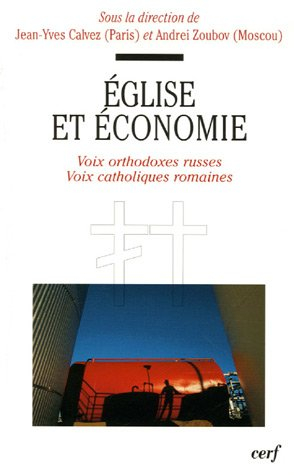 Eglise et économie : voix orthodoxes russes, voix catholiques romaines