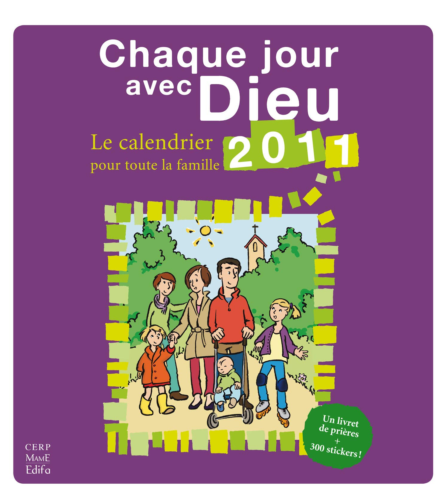 Chaque jour avec Dieu : le calendrier 2011 pour toute la famille