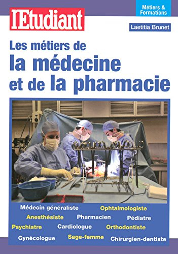 Les métiers de la médecine et de la pharmacie