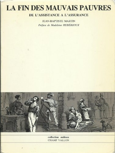 La fin des mauvais pauvres : de l'assistance à l'assurance