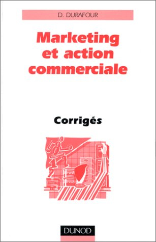 Marketing et action commerciale : corrigés