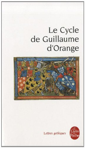 Le cycle de Guillaume d'Orange : anthologie