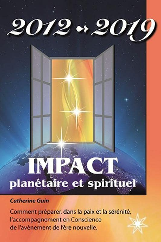 2012 - 2019 - Impact planétaire et spirituel
