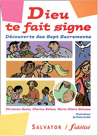 Dieu te fait signe : découverte des 7 sacrements