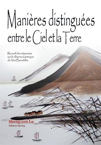 manières distinguées entre le ciel et la terre : recueil des réponses sur le dharma tantrique du vra