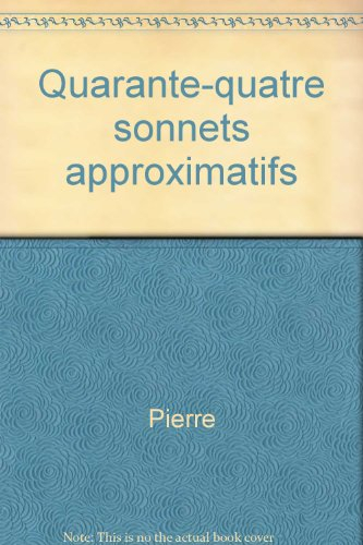 quarante-quatre sonnets approximatifs