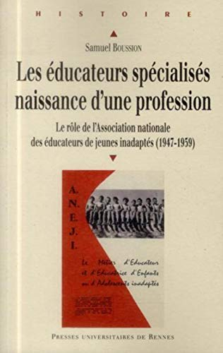 Les éducateurs spécialisés, naissance d'une profession : le rôle de l'Association nationale des éduc
