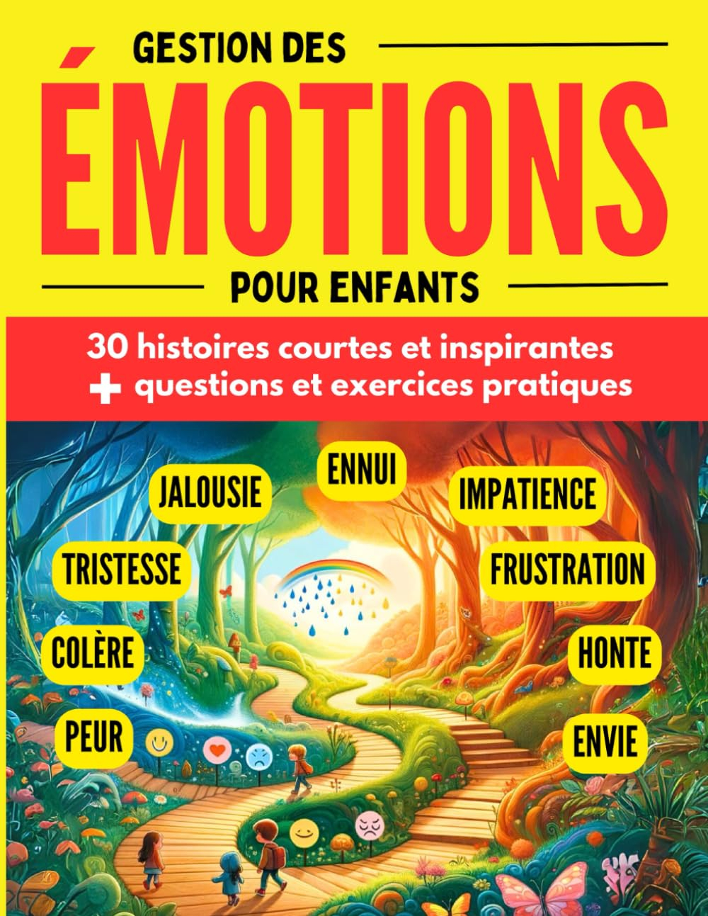 Gestion des émotions pour enfants: 30 histoires inspirantes avec questions et exercices pour mieux g