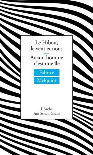Le hibou, le vent et nous. Aucun homme n'est une île