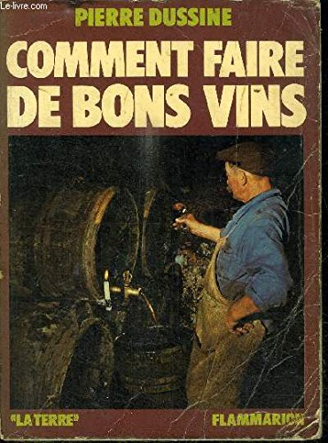 Comment faire de bons vins