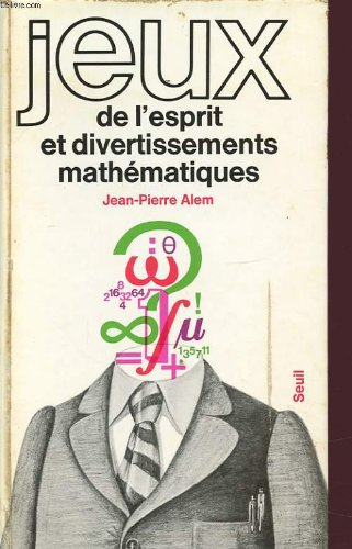 jeux de l'esprit et divertissements mathématiques