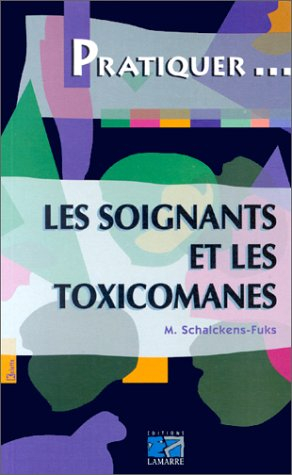 Les soignants et les toxicomanes