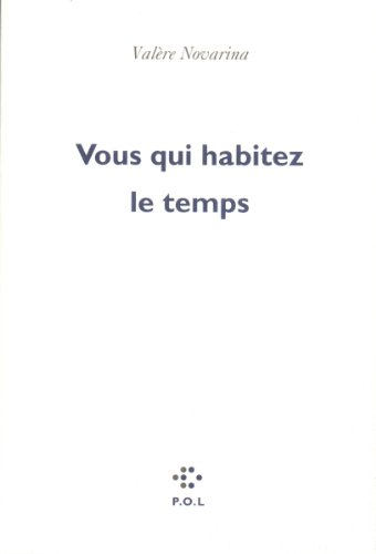 Vous qui habitez le temps