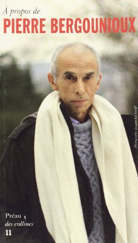 Préau des collines (Le), n° 11. A propos de Pierre Bergounioux