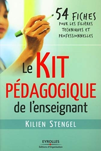 Le kit pédagogique de l'enseignant : 54 fiches pour les filières techniques et professionnelles