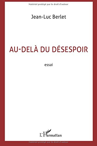 Au-delà du désespoir : essai