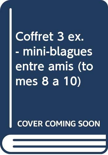 Coffret 3 ex. - mini-blagues entre amis (tomes 8 a 10)