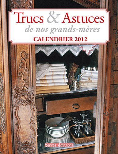 Trucs & astuces de nos grands-mères : calendrier 2012