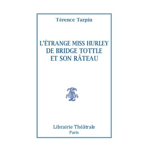 L'étrange Miss Hurley de Bridge Tottle et son râteau