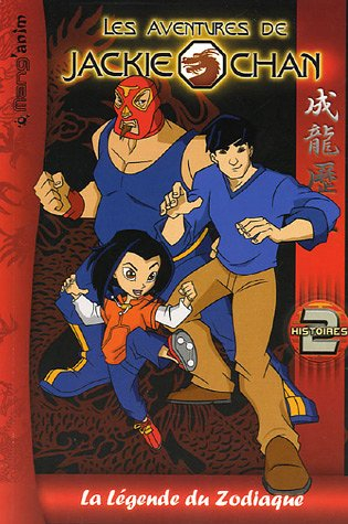 Les aventures de Jackie Chan. Vol. 2. La légende du zodiaque