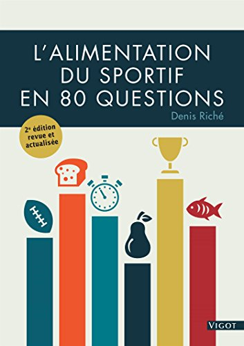 L'alimentation du sportif en 80 questions