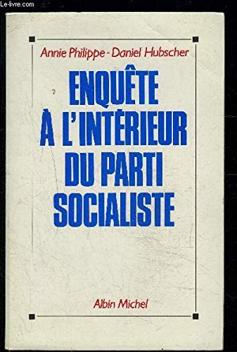 Enquête à l'intérieur du Parti socialiste