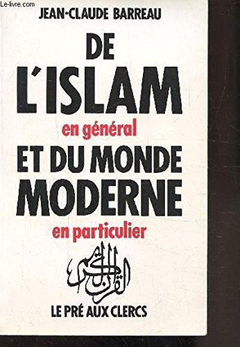 De l'islam en général et du monde moderne en particulier